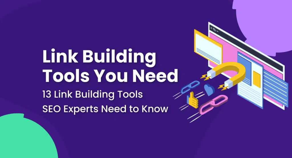 13 Link Building Tools SEO Experts Need to Know