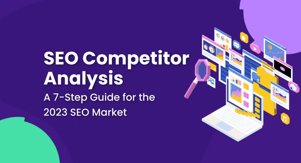 A step-by-step guide to competitive market analysis