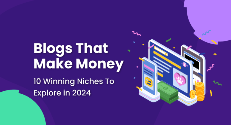10 Types of Blogs That Make Money (w/ Examples)