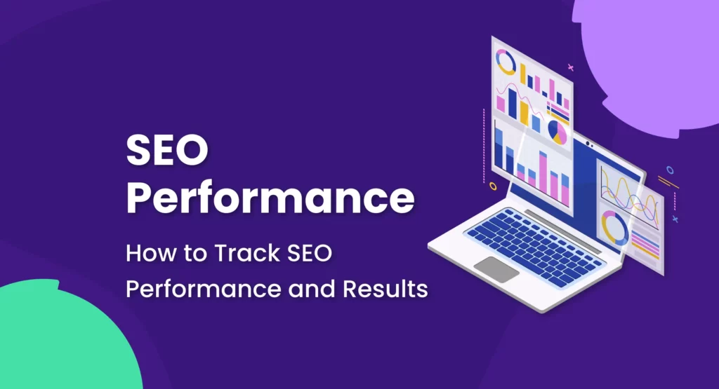 How to Track SEO Performance and Results for Your Business